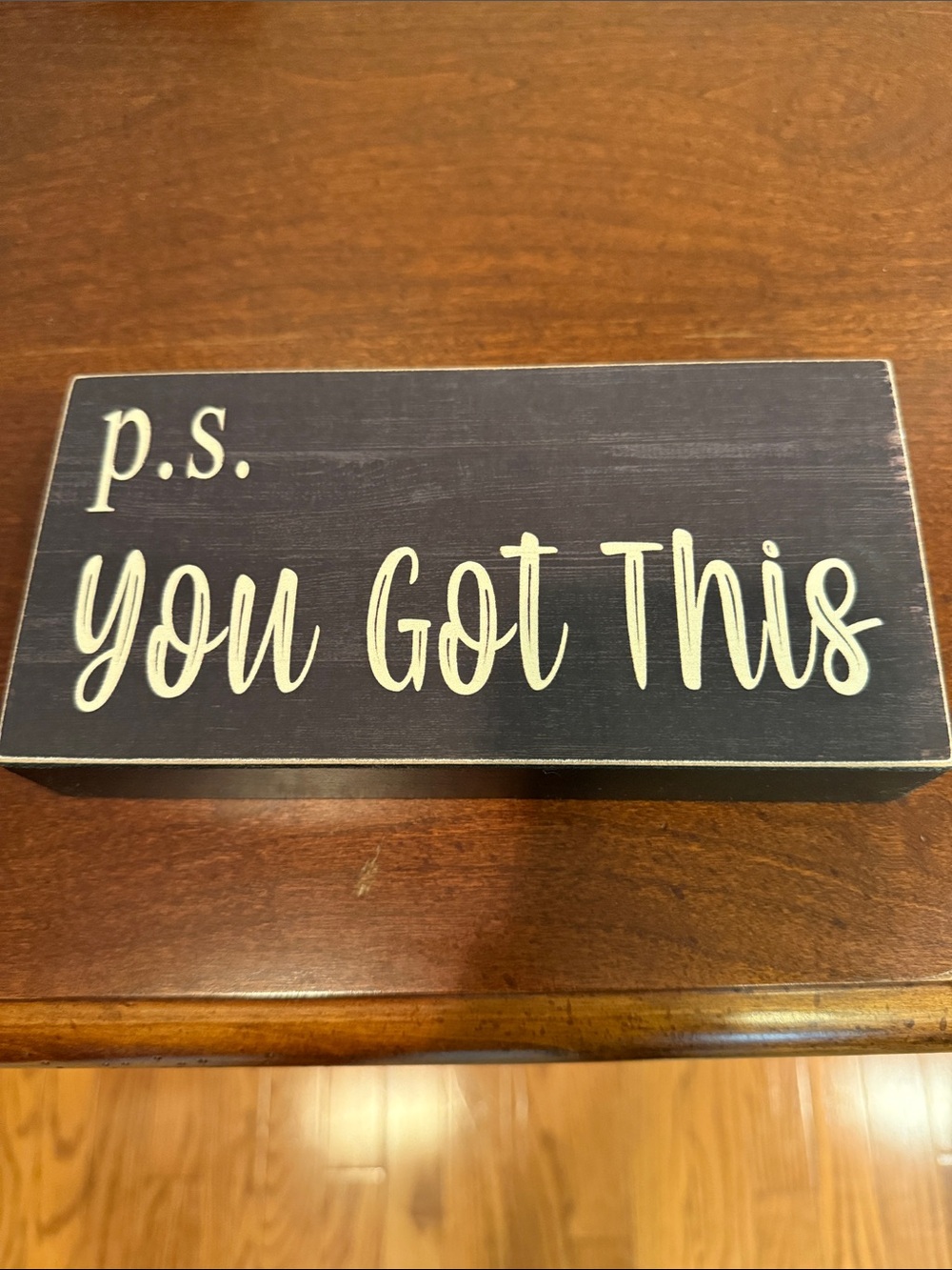 "p.s. You Got This" Wooden Desk Sign - Black & Cream